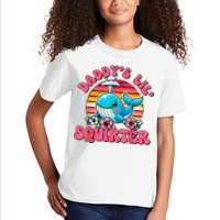 DaddyS Lil Squirter Funny Inappropriate Embarrassing Women Kids T-Shirt