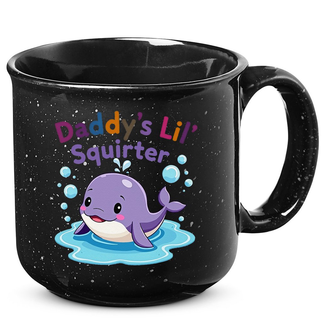 DaddyS Lil Squirter Inappropriate Funny Embarrassing Women 15oz Campfire Ceramic Mug