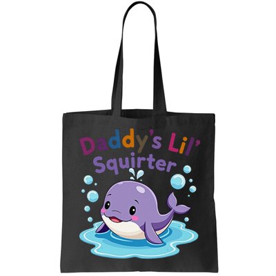 DaddyS Lil Squirter Inappropriate Funny Embarrassing Women Bag