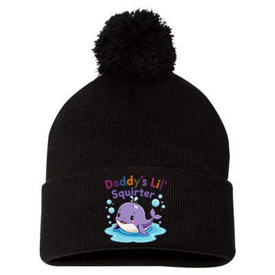 DaddyS Lil Squirter Inappropriate Funny Embarrassing Women Pom Pom 12in Knit Beanie