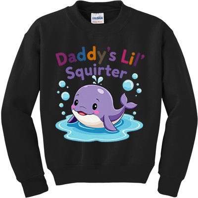 DaddyS Lil Squirter Inappropriate Funny Embarrassing Women Kids Sweatshirt