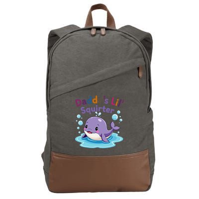 DaddyS Lil Squirter Inappropriate Funny Embarrassing Women Cotton Canvas Backpack