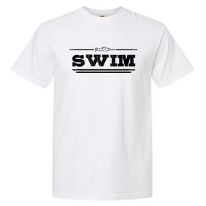 Distressed Look Swimming Gift For Swimmers Meaningful Gift Garment-Dyed Heavyweight T-Shirt