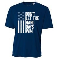 DonT Let The Hard Days Win Cooling Performance Crew T-Shirt