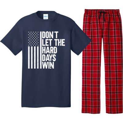 DonT Let The Hard Days Win Pajama Set