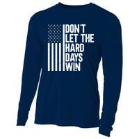 DonT Let The Hard Days Win Cooling Performance Long Sleeve Crew