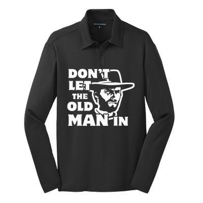 Dont Let The Old Man In Man Wearing Cowboy Hat Silk Touch Performance Long Sleeve Polo