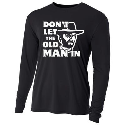 Dont Let The Old Man In Man Wearing Cowboy Hat Cooling Performance Long Sleeve Crew