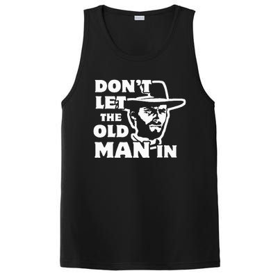 Dont Let The Old Man In Man Wearing Cowboy Hat PosiCharge Competitor Tank