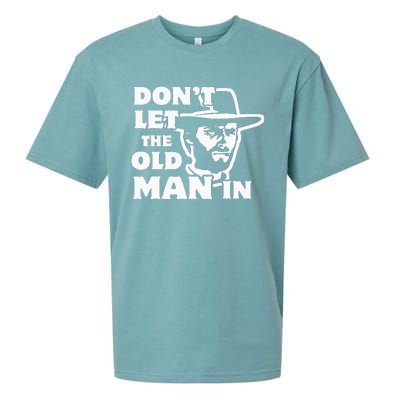 Dont Let The Old Man In Man Wearing Cowboy Hat Sueded Cloud Jersey T-Shirt