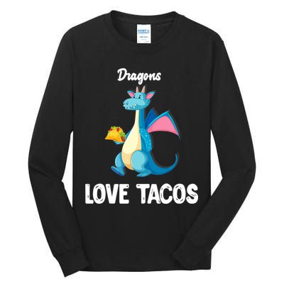Dragons Love Tacos Funny Tacos Lover Gifts Tall Long Sleeve T-Shirt
