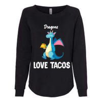 Dragons Love Tacos Funny Tacos Lover Gifts Womens California Wash Sweatshirt