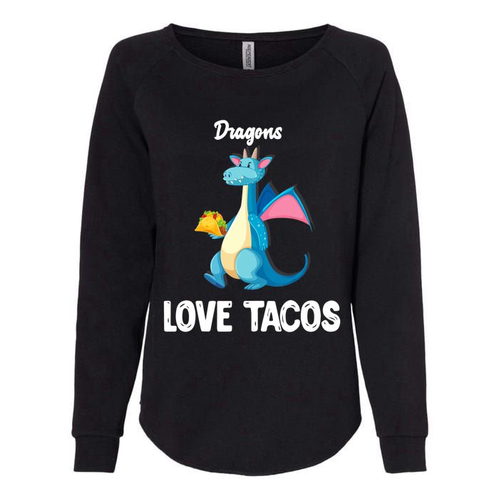 Dragons Love Tacos Funny Tacos Lover Gifts Womens California Wash Sweatshirt