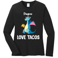 Dragons Love Tacos Funny Tacos Lover Gifts Ladies Long Sleeve Shirt