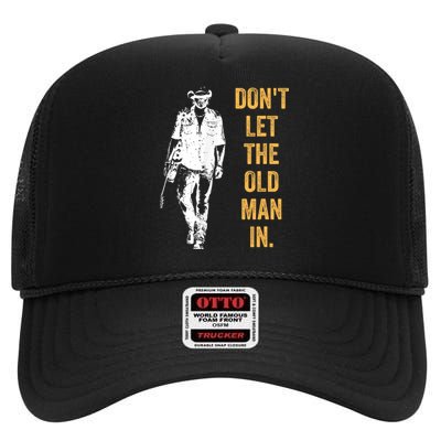 DonT Let The Old Man In Guitar Walking Cool Cow Boy Vintage High Crown Mesh Back Trucker Hat