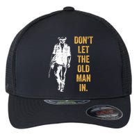 DonT Let The Old Man In Guitar Walking Cool Cow Boy Vintage Flexfit Unipanel Trucker Cap