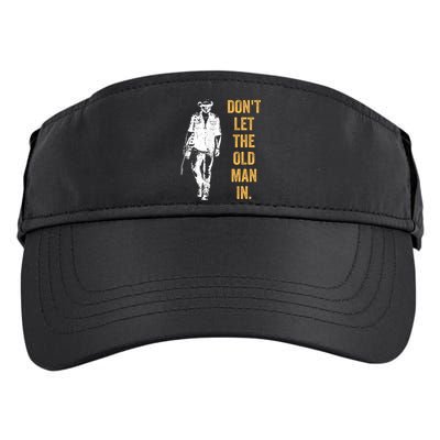 DonT Let The Old Man In Guitar Walking Cool Cow Boy Vintage Adult Drive Performance Visor