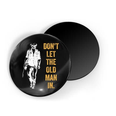 DonT Let The Old Man In Guitar Walking Cool Cow Boy Vintage Magnet