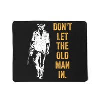 DonT Let The Old Man In Guitar Walking Cool Cow Boy Vintage Mousepad