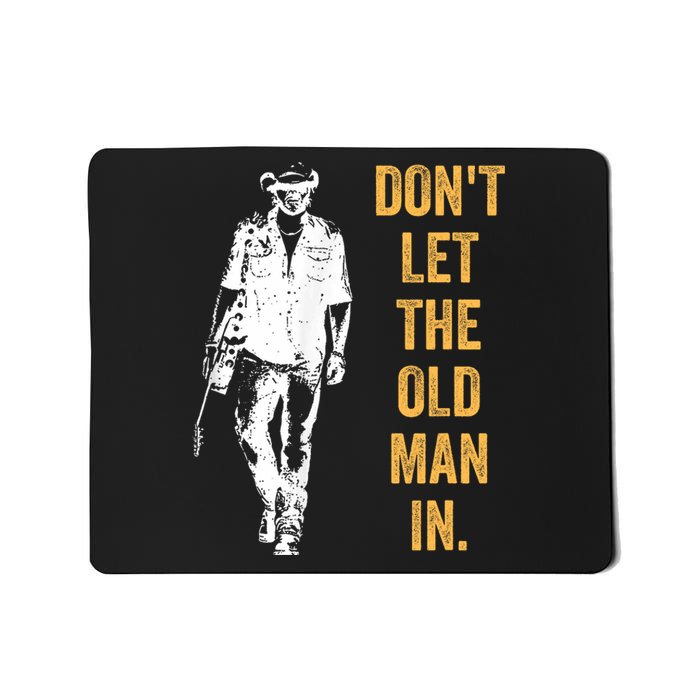 DonT Let The Old Man In Guitar Walking Cool Cow Boy Vintage Mousepad