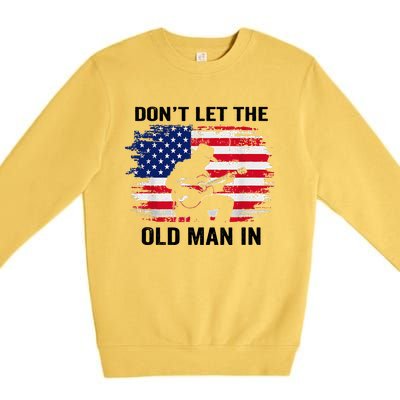 DonT Let The Old Man In Vintage American Flag Premium Crewneck Sweatshirt