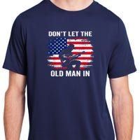 DonT Let The Old Man In Vintage American Flag Adult ChromaSoft Performance T-Shirt