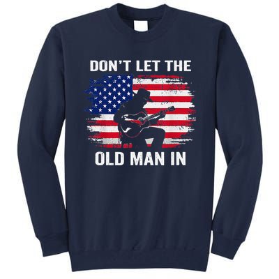 DonT Let The Old Man In Vintage American Flag Tall Sweatshirt