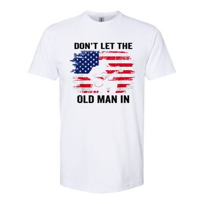 DonT Let The Old Man In Vintage American Flag Softstyle CVC T-Shirt