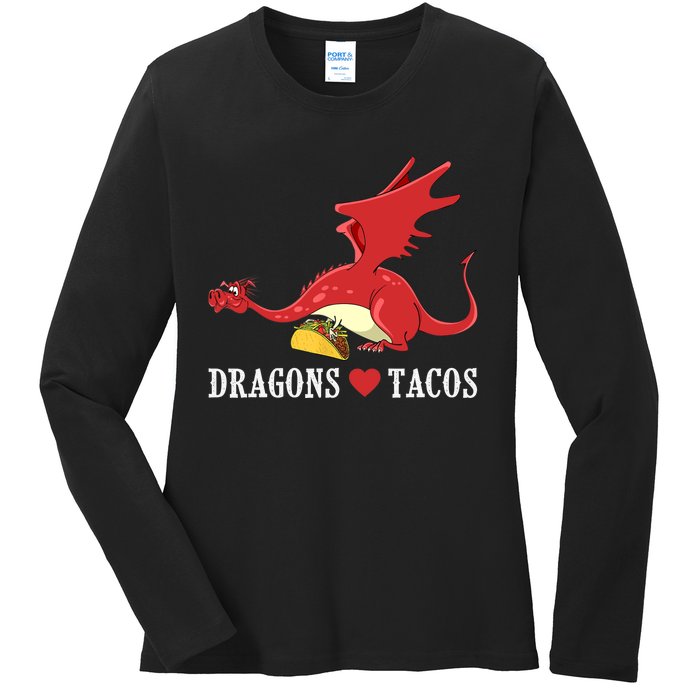 Dragons Love Tacos Dragon Lovers Gifts Ladies Long Sleeve Shirt