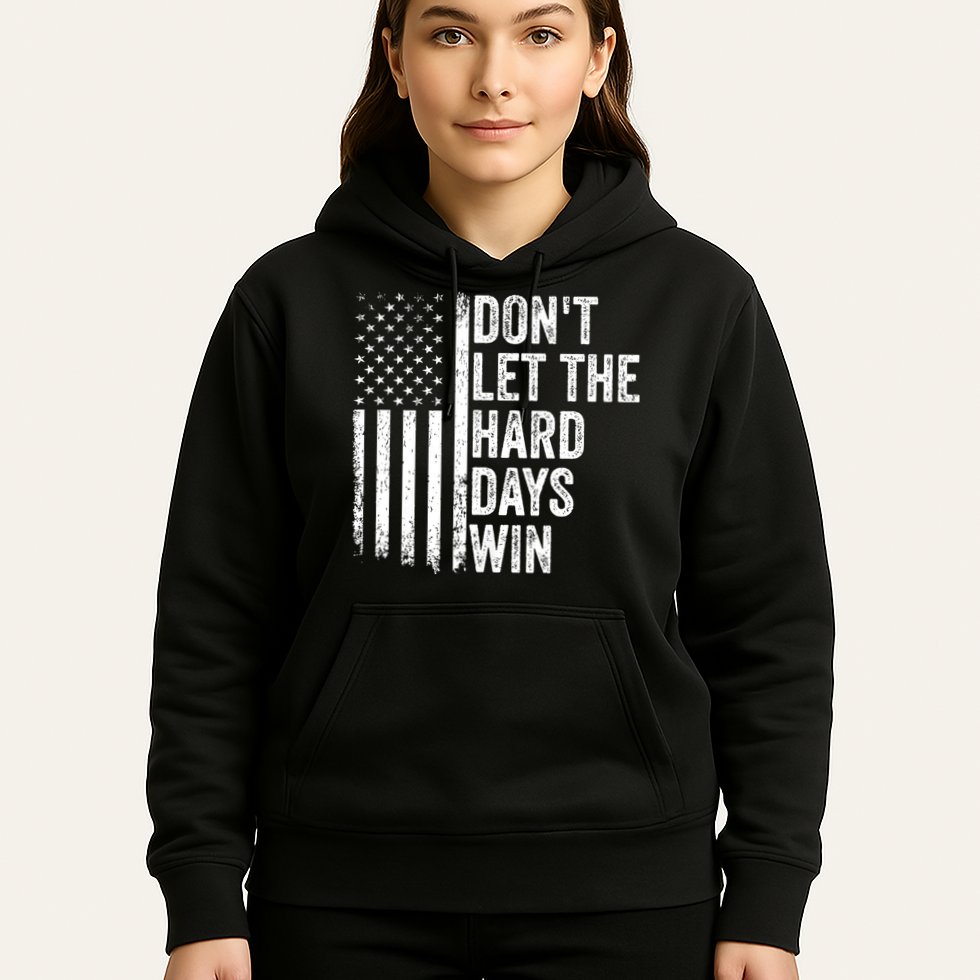DonT Let The Hard Days Win Quote Hoodie