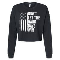 DonT Let The Hard Days Win Quote Cropped Pullover Crew