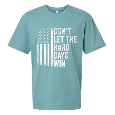 DonT Let The Hard Days Win Quote Sueded Cloud Jersey T-Shirt