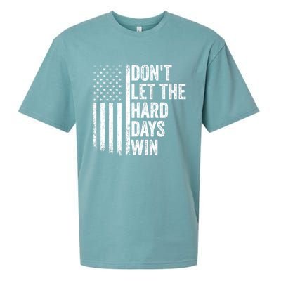 DonT Let The Hard Days Win Quote Sueded Cloud Jersey T-Shirt