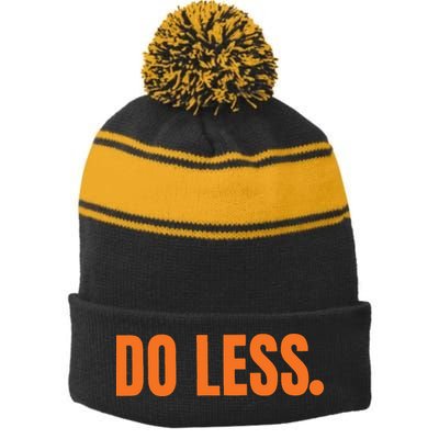 Do Less Trending Funny Graphic Stripe Pom Pom Beanie