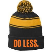 Do Less Trending Funny Graphic Stripe Pom Pom Beanie