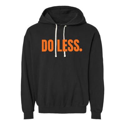 Do Less Trending Funny Graphic Garment-Dyed Fleece Hoodie