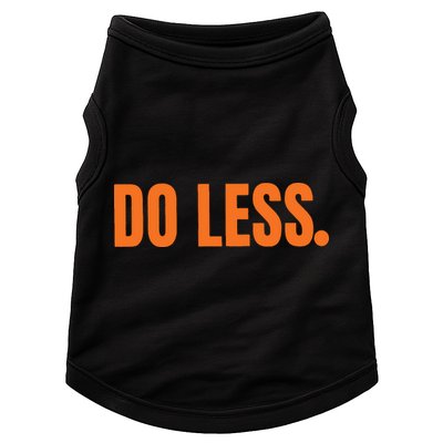 Do Less Trending Funny Graphic Doggie Tank