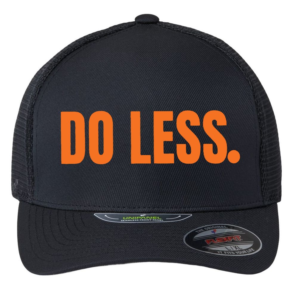 Do Less Trending Funny Graphic Flexfit Unipanel Trucker Cap