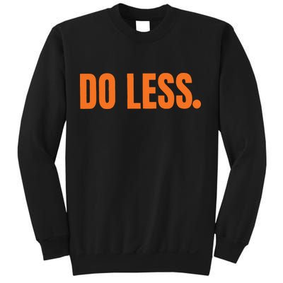 Do Less Trending Funny Graphic Sweatshirt