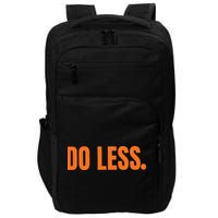 Do Less Trending Funny Graphic Impact Tech Backpack