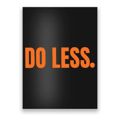 Do Less Trending Funny Graphic Poster