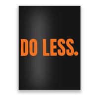 Do Less Trending Funny Graphic Poster