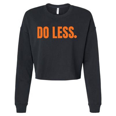 Do Less Trending Funny Graphic Cropped Pullover Crew