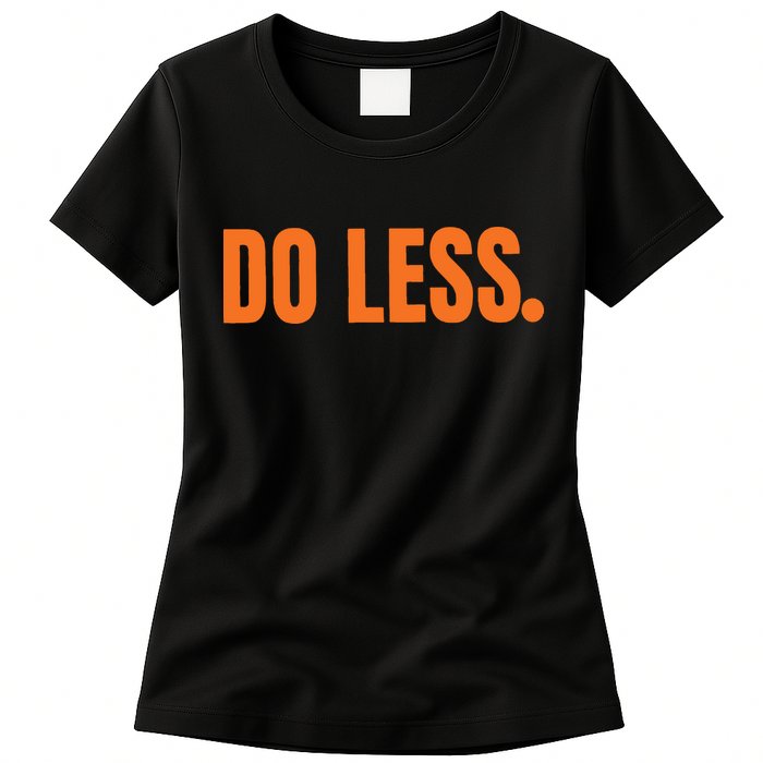 Do Less Trending Funny Graphic Womens T-Shirt