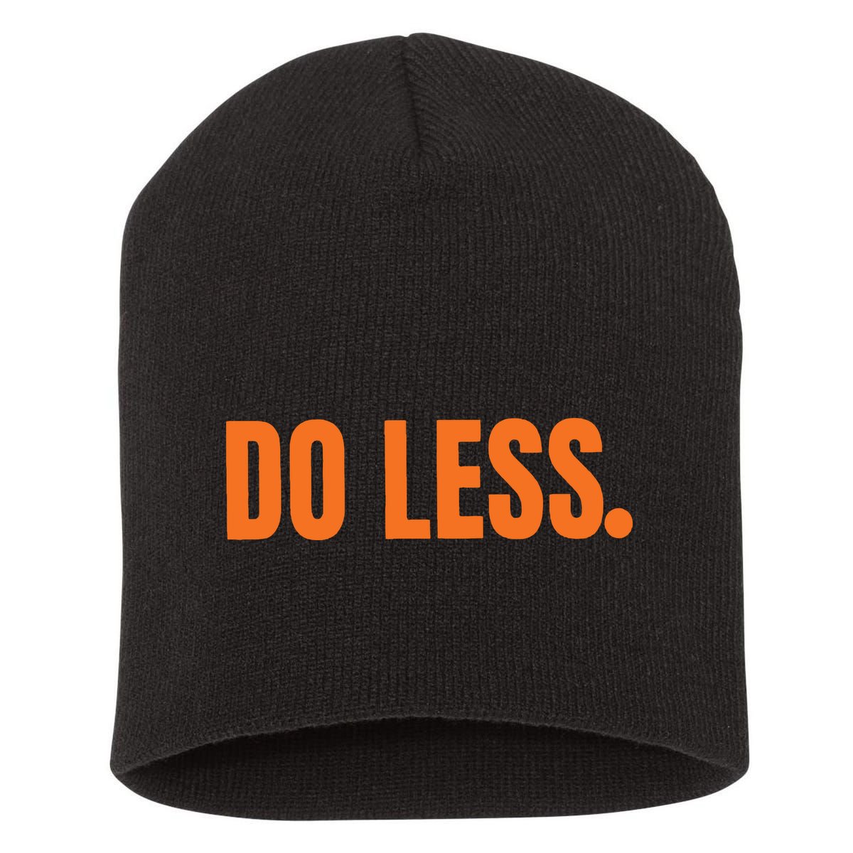 Do Less Trending Funny Graphic Short Acrylic Beanie