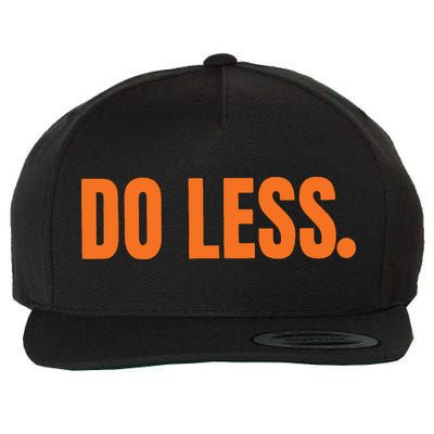 Do Less Trending Funny Graphic Wool Snapback Cap
