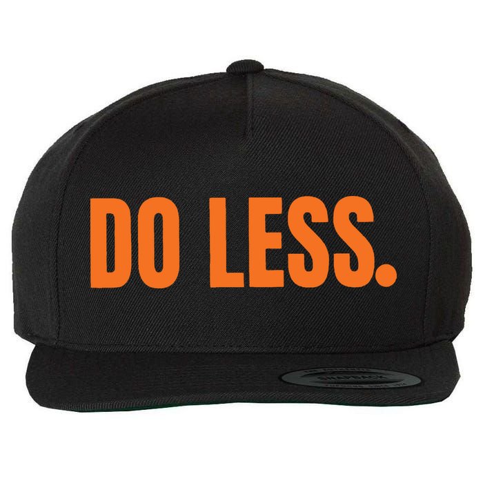 Do Less Trending Funny Graphic Wool Snapback Cap