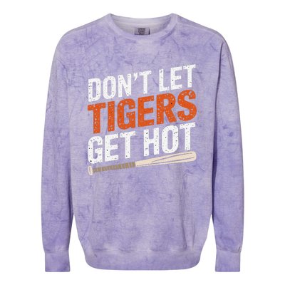 DonT Let Tiger Get Hot Colorblast Crewneck Sweatshirt