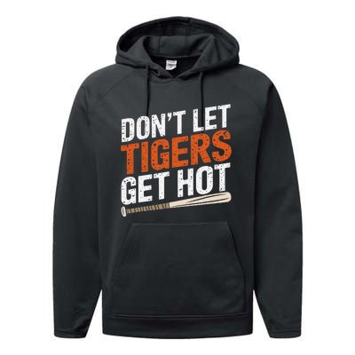 DonT Let Tiger Get Hot Performance Fleece Hoodie