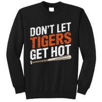 DonT Let Tiger Get Hot Sweatshirt